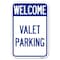 Signmission Welcome Valet Parking Heavy-Gauge Aluminum Sign, 12" x 18", A-1218-22704 A-1218-22704 - alternate 1